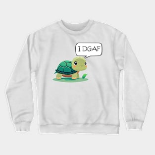 Turtle Just Doesn't Care Crewneck Sweatshirt